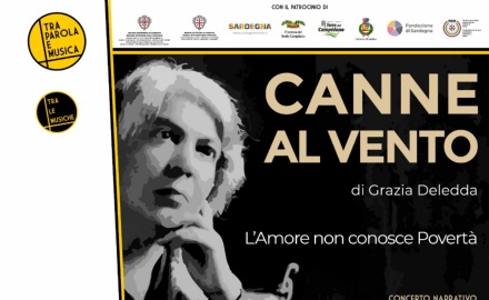 Visualizza la notizia: Tra parola e musica "Canne al Vento" di Grazia Deledda - Concerto narrativo Visualizza la notizia: Tra parola e musica "Canne al Vento" di Grazia Deledda - Concerto narrativo