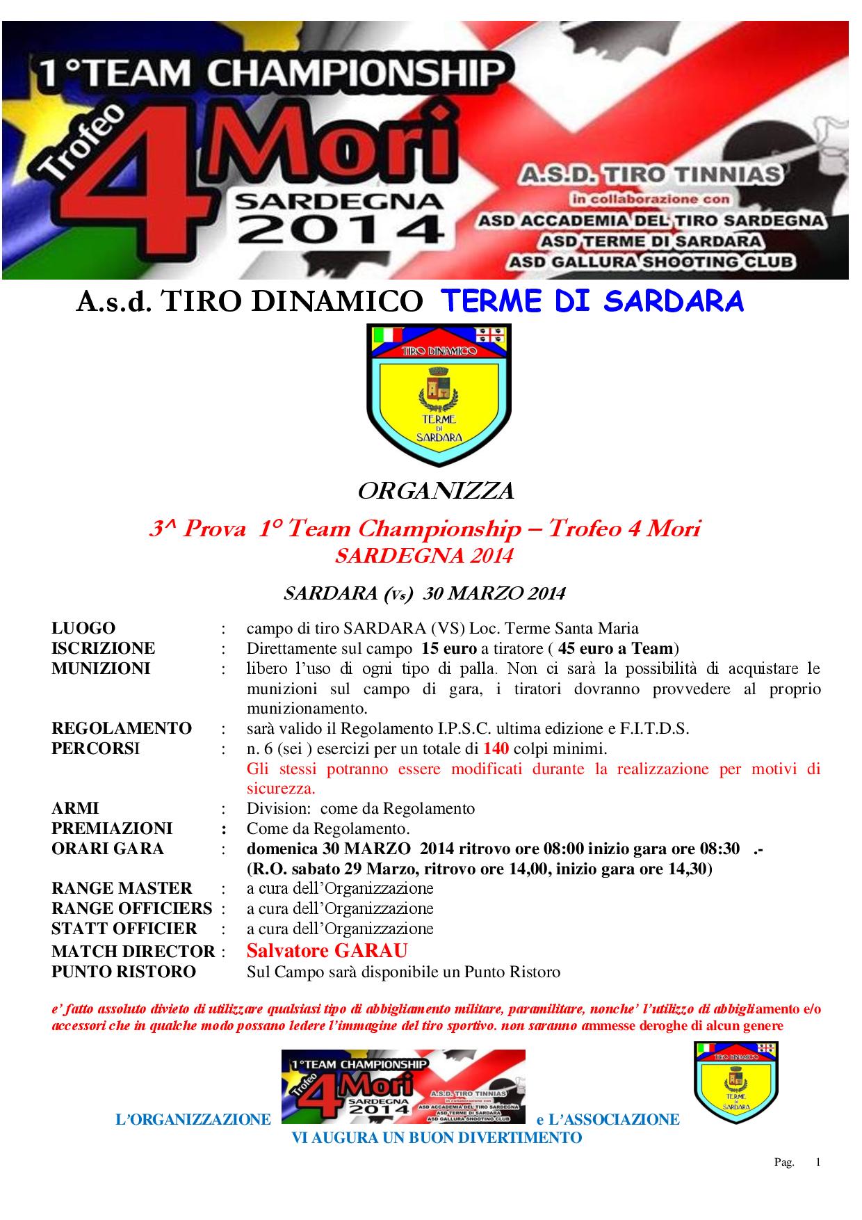 Visualizza la notizia: Sardara 30 Marzo 2014 - 1° Team Championship - Trofeo 4Mori Sardegna 2014 Visualizza la notizia: Sardara 30 Marzo 2014 - 1° Team Championship - Trofeo 4Mori Sardegna 2014