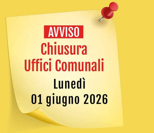 Visualizza la notizia: Chiusura Uffici Comunali lunedì 01 giugno 2026